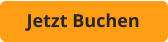 Jetzt Buchen