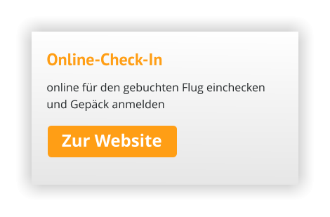 Online-Check-In Zur Website online für den gebuchten Flug eincheckenund Gepäck anmelden