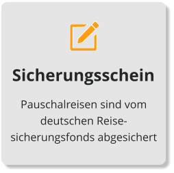 Sicherungsschein Pauschalreisen sind vomdeutschen Reise-sicherungsfonds abgesichert