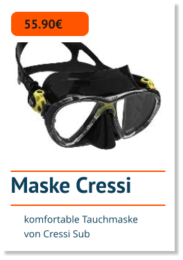 Maske Cressi   55.90€ komfortable Tauchmaske von Cressi Sub