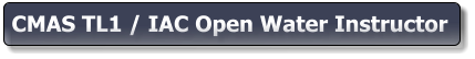 CMAS TL1 / IAC Open Water Instructor